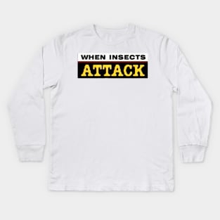 When Insects Attack Kids Long Sleeve T-Shirt